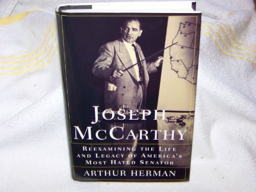 cover image Joseph McCarthy: Reexamining the Life and Legacy of America's Most Hated Senator