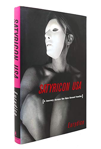 cover image Satyricon USA: A Journey Across the New Sexual Frontier