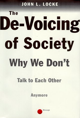 cover image The de-Voicing of Society: Why We Don't Talk to One Another