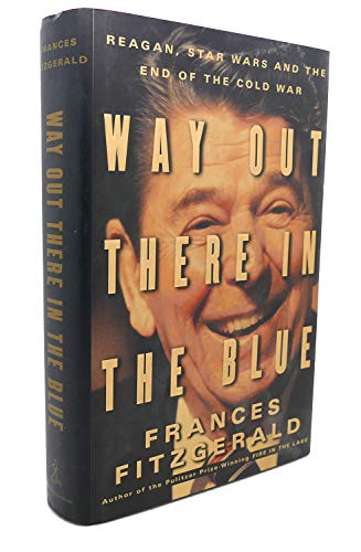 cover image Way Out There in the Blue: Reagan, Star Wars and the End of the Cold War