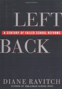 Left Back: A Century of Failed School Reforms
