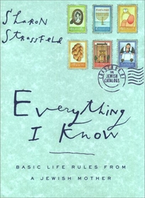 Everything I Know: Basic Life Rules from a Jewish Mother