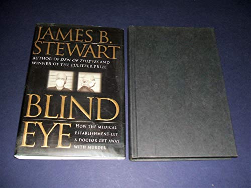 cover image Blind Eye: How the Medical Establishment Let a Doctor Get Away with Murder