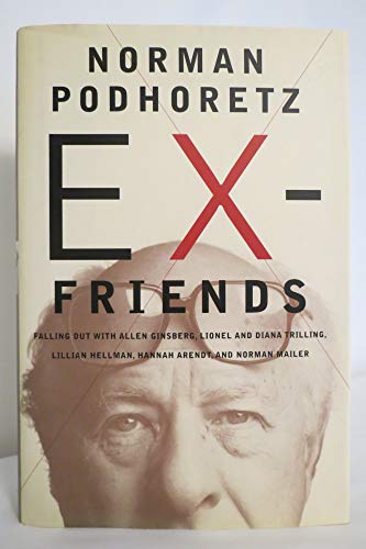 cover image Ex-Friends: Falling Out with Allen Ginsberg, Lionel and Diana Trilling, Lillian Hellman, Hannah Arendt and Norman Mailer