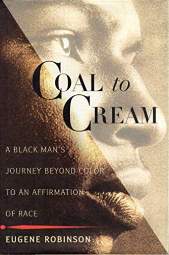 cover image Coal to Cream: A Black Man's Journey Beyond Color to an Affirmation of Race