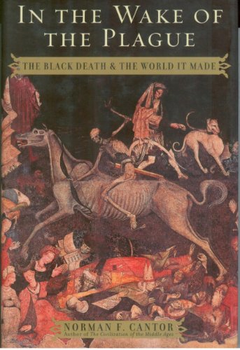 cover image In the Wake of the Plague: The Black Death and the World It Made
