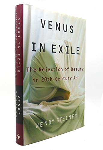 cover image VENUS IN EXILE: The Rejection of Beauty in 20th-Century Art