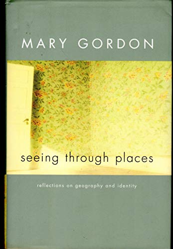 cover image Seeing Through Places: Reflections on Geography and Identity