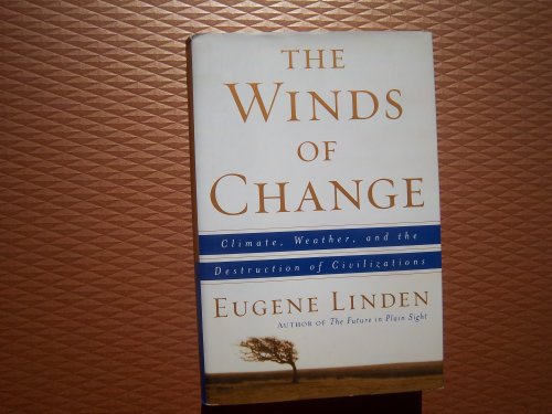 cover image The Winds of Change: Climate, Weather, and the Destruction of Civilizations