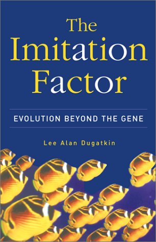 cover image The Imitation Factor: Evolution Beyond the Gene