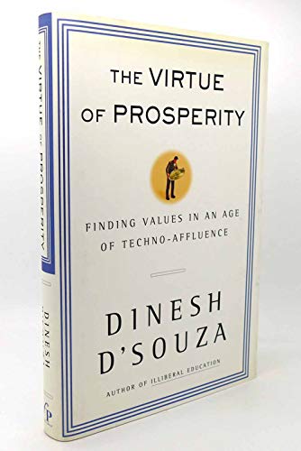 cover image The Virtue of Prosperity: Finding Values in an Age of Technoaffluence