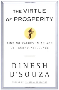 The Virtue of Prosperity: Finding Values in an Age of Technoaffluence