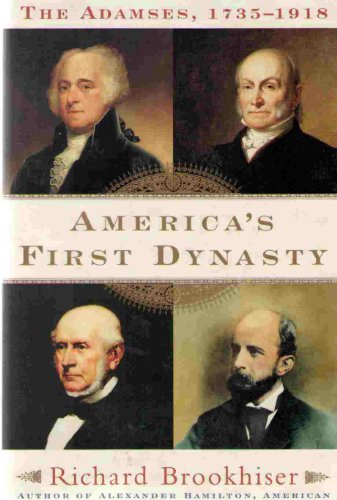 cover image AMERICA'S FIRST DYNASTY: The Adamses, 1735–1918 