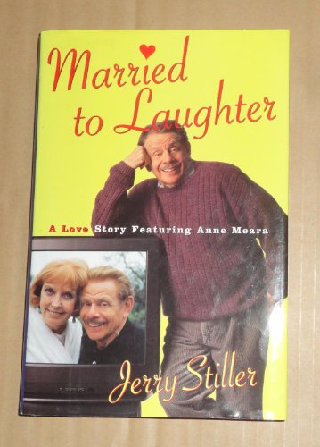 cover image Married to Laughter: A Love Story Featuring Anne Meara