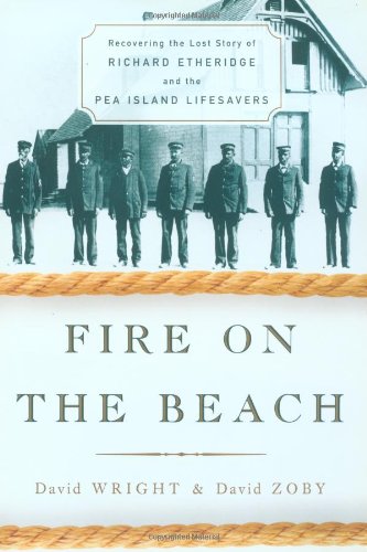 cover image FIRE ON THE BEACH: Recovering the Lost Story of Richard Etheridge and the Pea Island Lifesavers