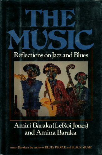 cover image The Music: Reflections on Jazz and Blues