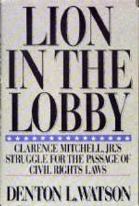 Lion in the Lobby: Clarence Mitchell