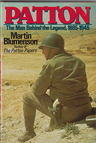 cover image Patton, the Man Behind the Legend, 1885-1945