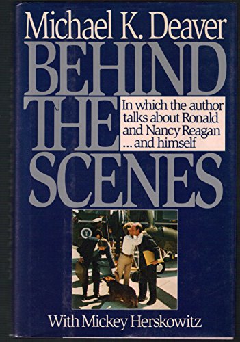 cover image Behind the Scenes: In Which the Author Talks about Ronald and Nancy Reagan... and Himself