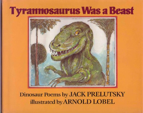 cover image Tyrannosaurus Was a Beast: Dinosaur Poems