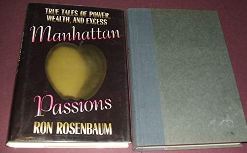cover image Manhattan Passions: True Tales of Power, Wealth, and Excess
