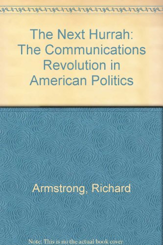 cover image The Next Hurrah: The Communications Revolution in American Politics