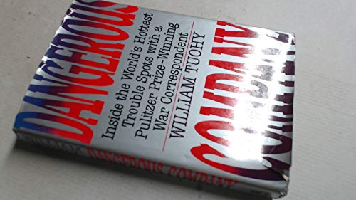 cover image Dangerous Company: Inside the World's Hottest Trouble Spots with a Pulitzer Prize-Winning War Correspondent