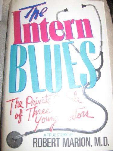 cover image The Intern Blues: The Private Ordeals of Three Young Doctors