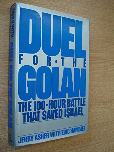 cover image Duel for the Golan: The 100-Hour Battle That Saved Israel