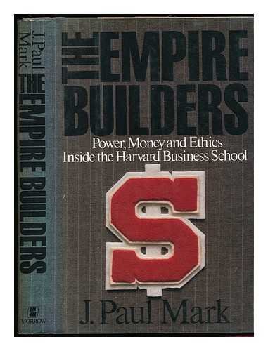 cover image The Empire Builders: Inside the Harvard Business School