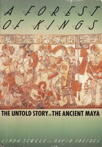 A Forest of Kings: The Untold Story of the Ancient Maya