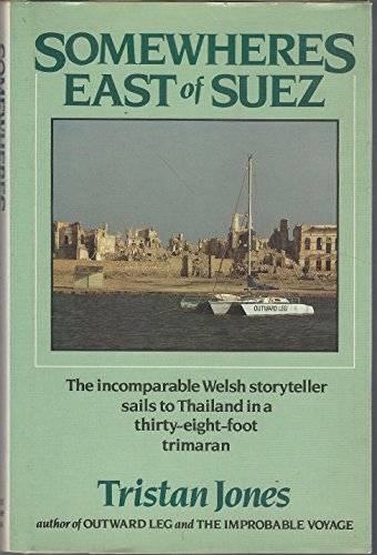 cover image Somewheres East of Suez: The Incomparable Welsh Storyteller Sails to Thailand in A......