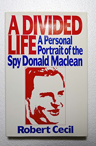 cover image A Divided Life: A Personal Portrait of the Spy Donald MacLean