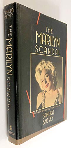 cover image The Marilyn Scandal: Her True Life Revealed by Those Who Knew Her