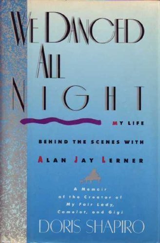 cover image We Danced All Night: My Life Behind the Scenes with Alan Jay Lerner