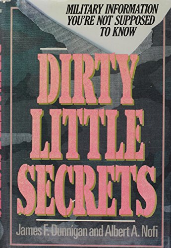 cover image Dirty Little Secrets: Military Information You're Not Supposed to Know