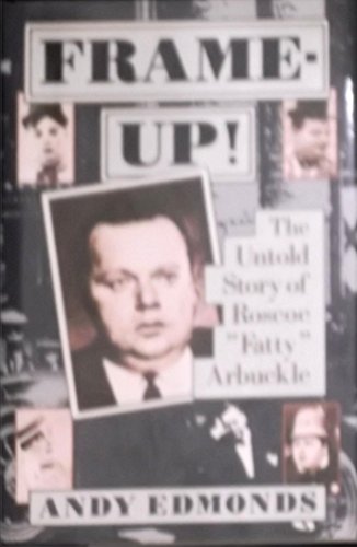 cover image Frame-Up!: The Untold Story of Roscoe ""Fatty"" Arbuckle