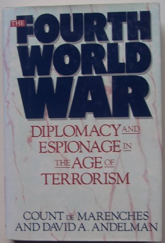 cover image The Fourth World War: Diplomacy and Espionage in the Age of Terrorism