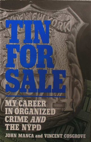 cover image Tin for Sale: My Career in Organized Crime and the NYPD