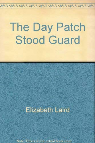 cover image The Day Patch Stood Guard