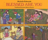 Blessed Are You: Traditional Everyday Hebrew Prayers