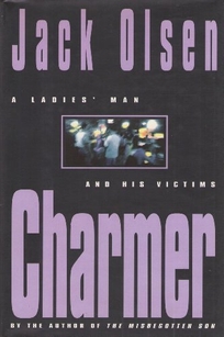 Charmer: A Ladies' Man and His Victims