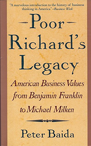 cover image Poor Richard's Legacy: American Business Values from Benjamin Franklin to Michael Milken