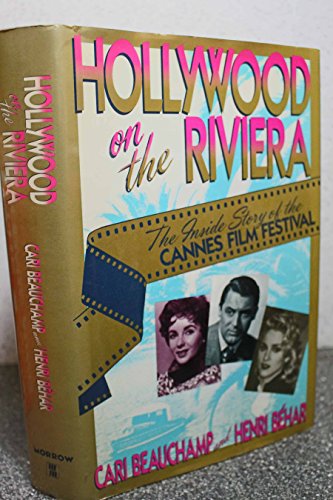 cover image Hollywood on the Riviera: The Inside Story of the Cannes Film Festival