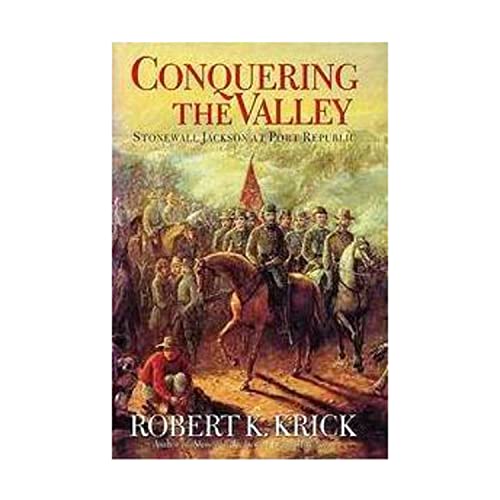 cover image Conquering the Valley: Stonewall Jackson at Port Republic