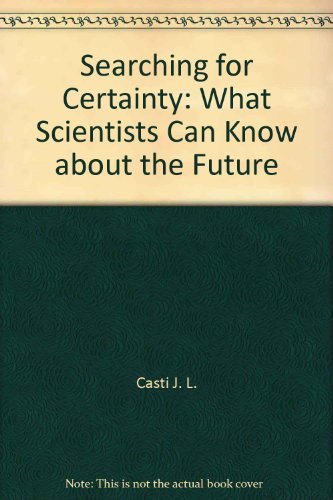 cover image Searching for Certainty: What Scientists Can Know about the Future