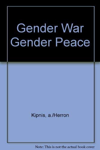 cover image Gender War, Gender Peace: The Quest for Love and Justice Between Women and Men