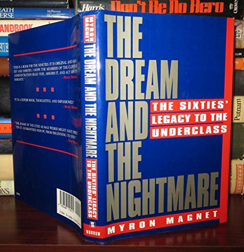 cover image The Dream and the Nightmare: The Sixties' Legacy to the Underclass