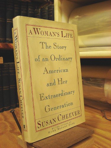 cover image A Woman's Life: The Story of an Ordinary American and Her Extraordinary Generation