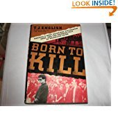 cover image Born to Kill: America's Most Notorious Vietnamese Gang, and the Changing Face of Organized Crime